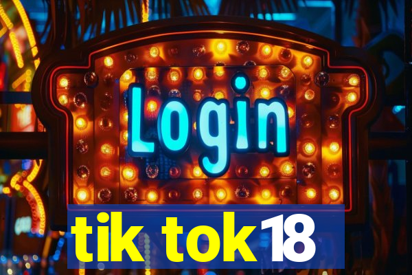 tik tok18